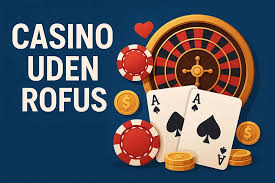 Gambling Uden Rufus En Guide til Ansvarligt Spil 595170550