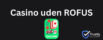 Casino Online Uden Om Rufus En Guide til Sikker Spiloplevelse