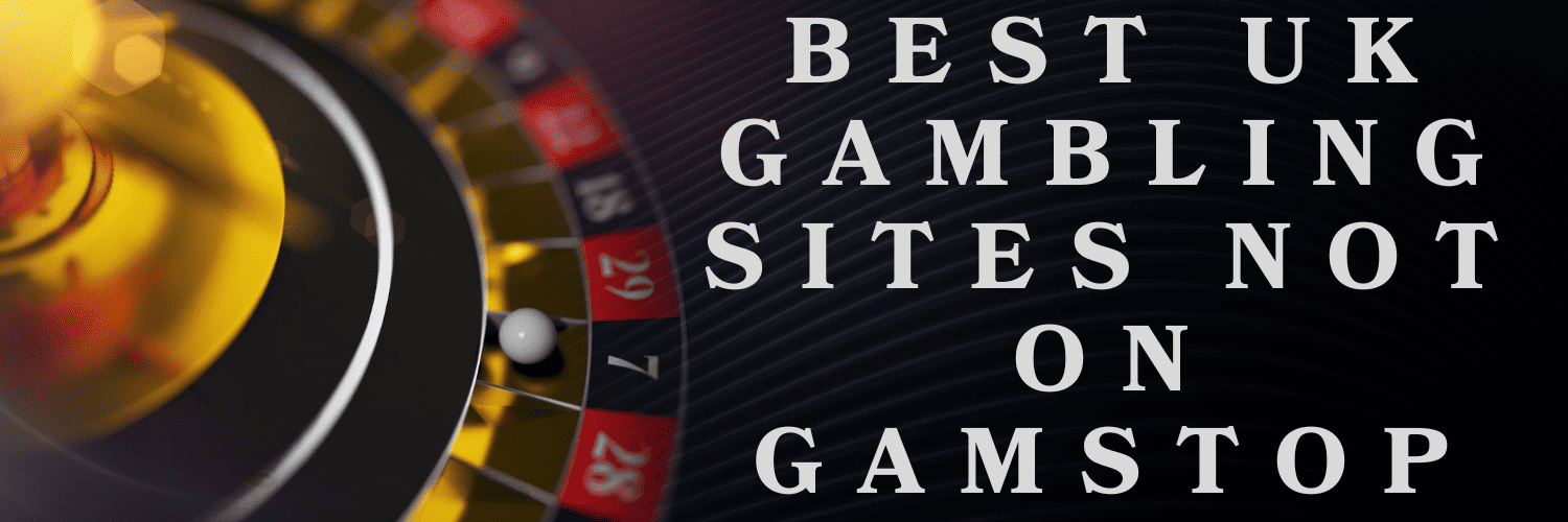 Explore Casinos Not Registered on Gamstop 1668251160